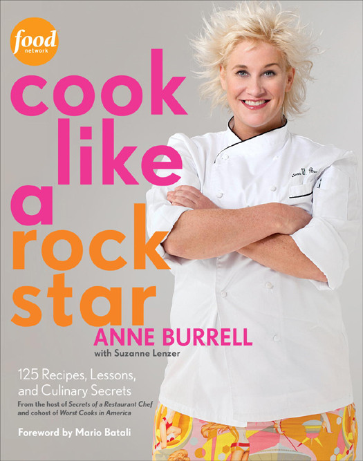 Cook Like A Rock Star Anne Burrell Burrell Anne