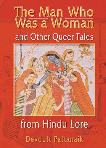 The Man Who Was A Woman And Other Queer Tales From Hindu Lore Haworth Gay Lesbian Studies Devdutt Pattanaik