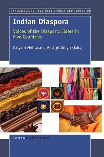 Indian Diaspora Voices Of The Diasporic Elders In Five Countries Kalyani Mehta And Amarjit Singh