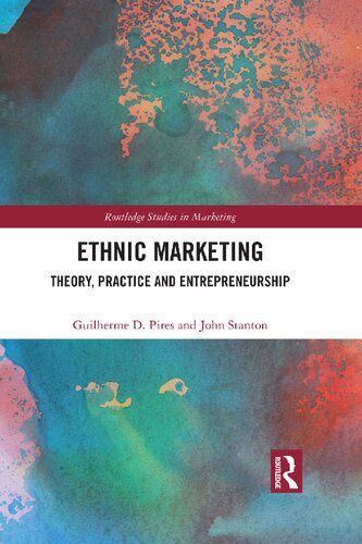 Ethnic Marketing Theory Practice And Entrepreneurship 1st Edition Guilherme D Pires