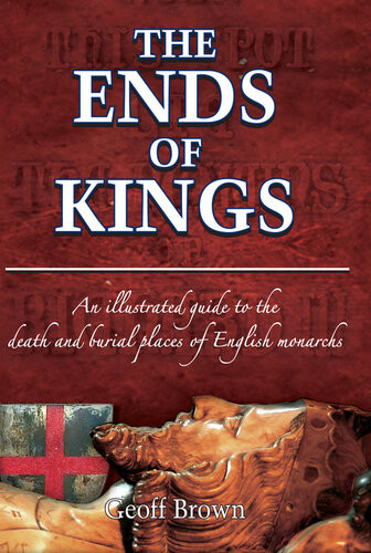 The Ends Of Kings Geoff Brown