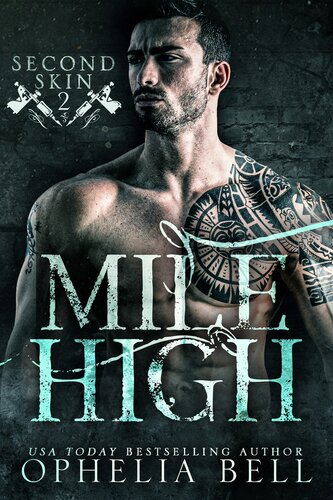 Mile High Second Skin 2 1st Edition Ophelia Bell