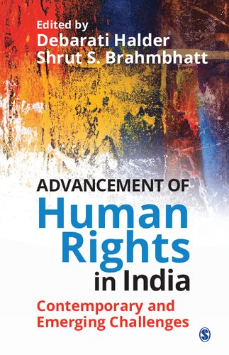 Advancement Of Human Rights In India Contemporary And Emerging Challenges Debarati Halder