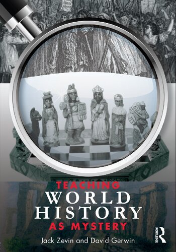 Teaching World History As Mystery Jack Zevin David Gerwin