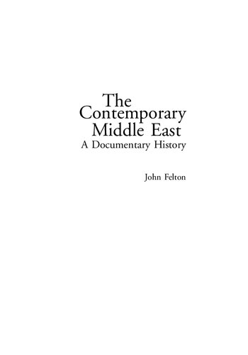 The Contemporary Middle East A Documentary History John Felton