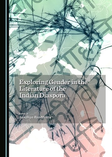 Exploring Gender In The Literature Of The Indian Diaspora Sandhya Rao Mehta