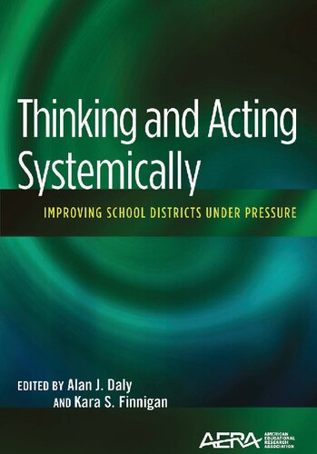 Thinking And Acting Systemically Improving School Districts Under Pressure Daly