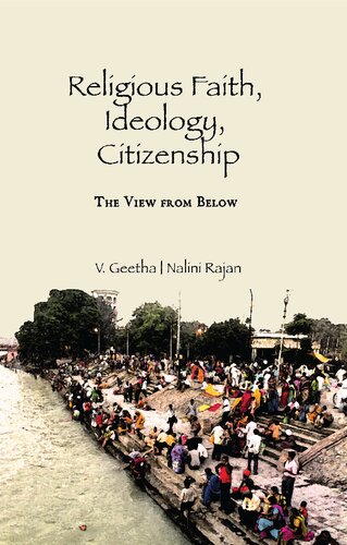 Religious Faith Ideology Citizenship The View From Below V Geetha Nalini Rajan