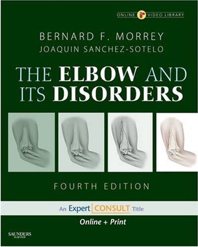 Morreys The Elbow And Its Disorders 4th Edition Morrey Bf