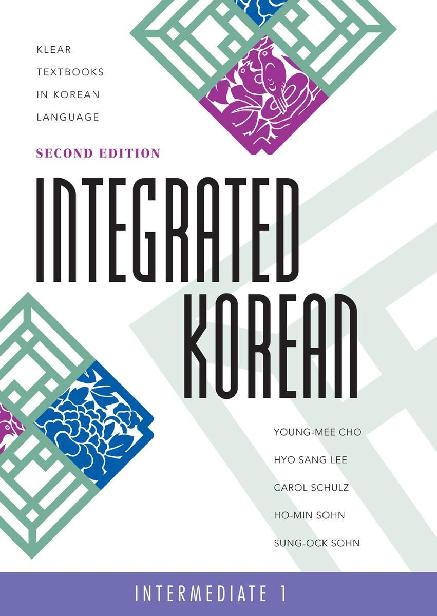 Integrated Korean Intermediate 1 2nd Edition Klear Textbooks In Korean Language Youngmee Cho