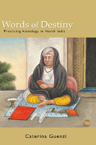 Words Of Destiny Practicing Astrology In North India Caterina Guenzi
