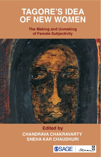 Tagores Ideas Of The New Woman The Making And Unmaking Of Female Subjectivity Chandrava Chakravarty And Sneha Kar Chaudhuri