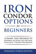 Iron Condor Options For Beginners Freeman Publications