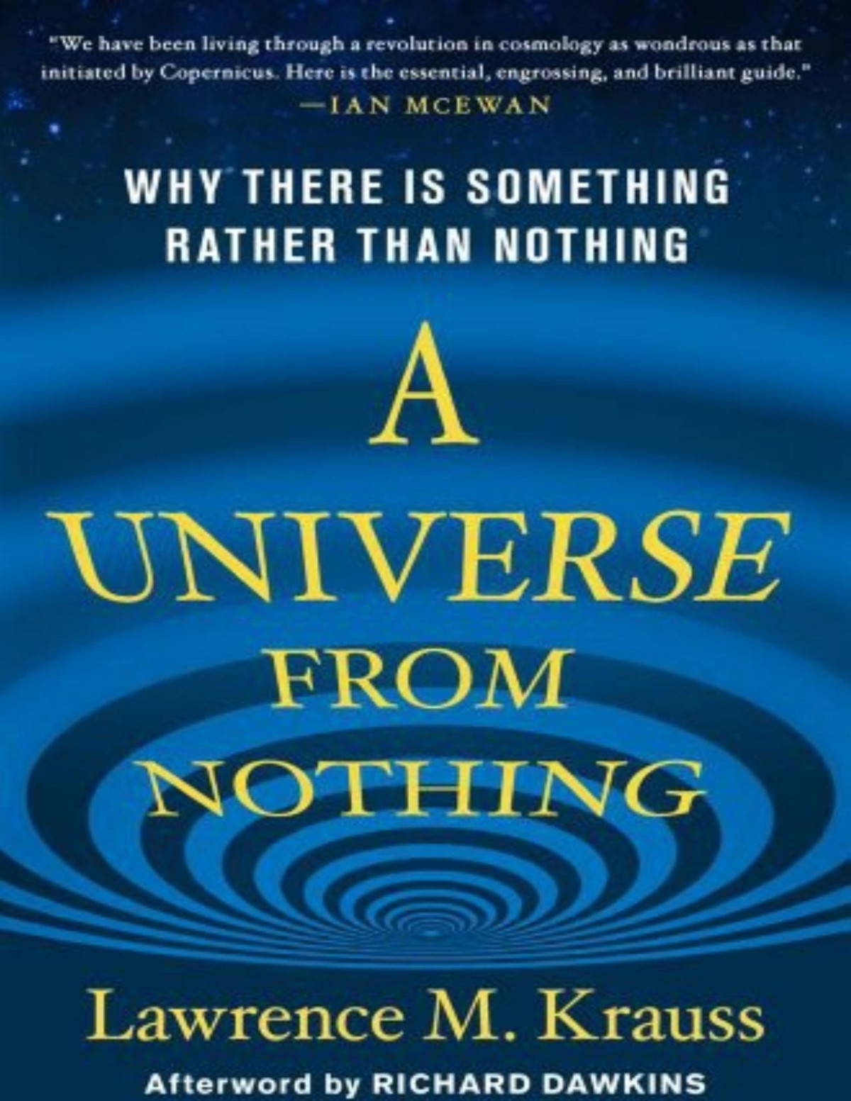 A Universe From Nothing Why There Is Something Rather Than Nothing Lawrence M Krauss Krauss