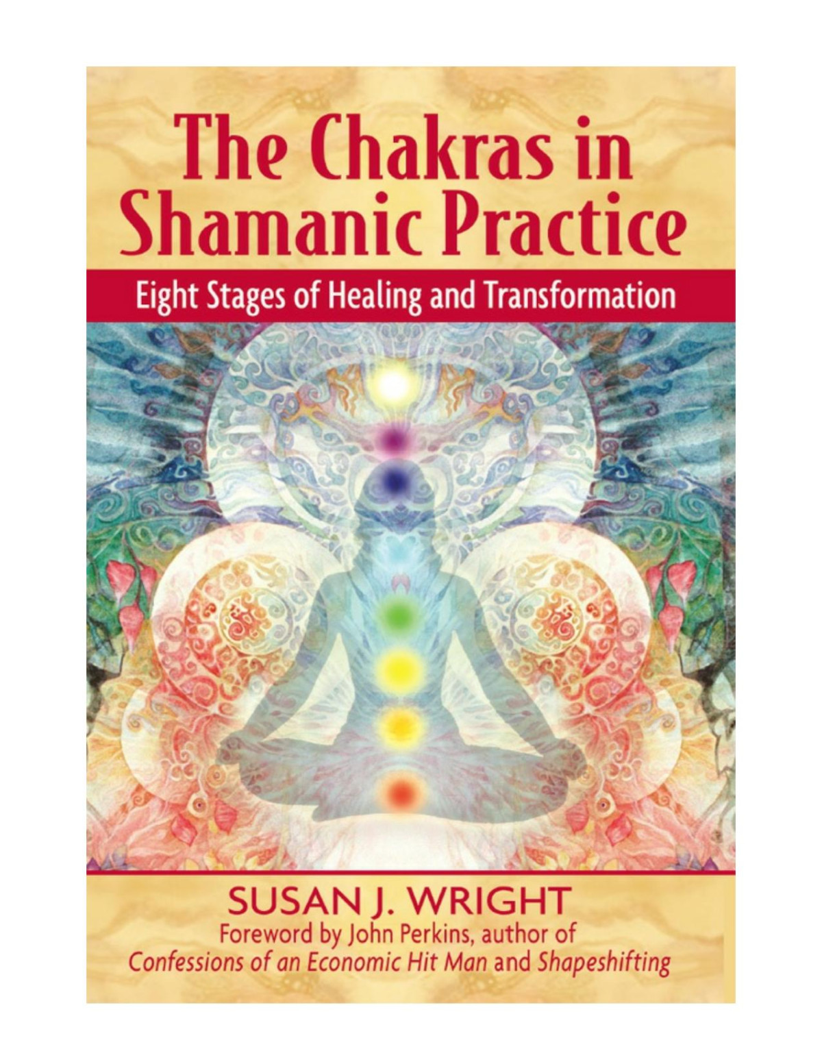 The Chakras In Shamanic Practice Susan J Wright