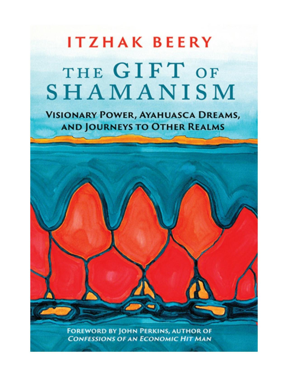 The Gift Of Shamanism Itzhak Beery