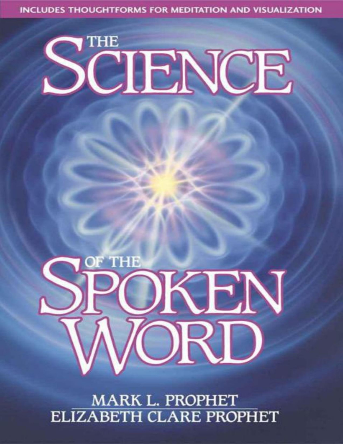 The Science Of The Spoken Word Prophet Mark L Prophet Mark L
