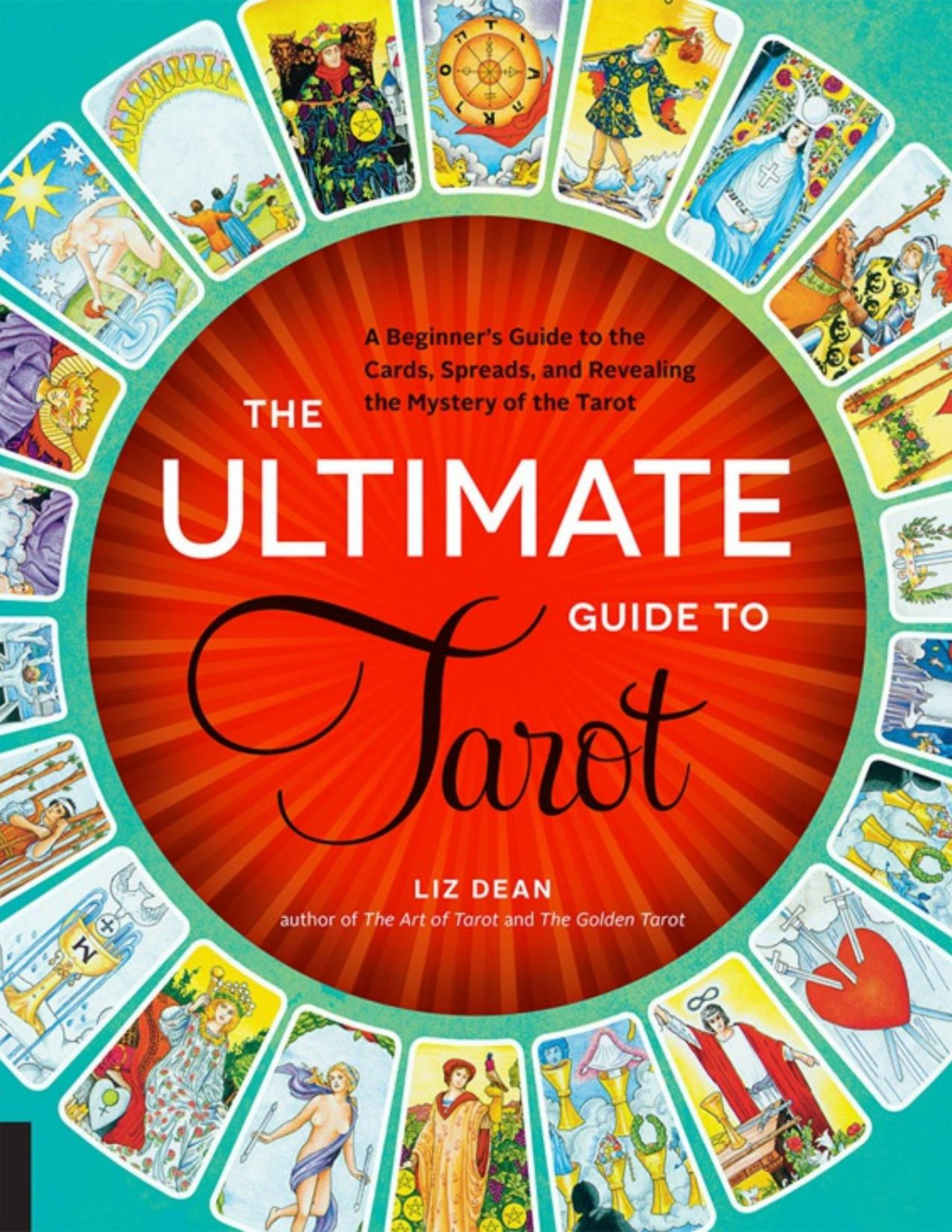 The Ultimate Guide To Tarot Liz Dean Dean Liz