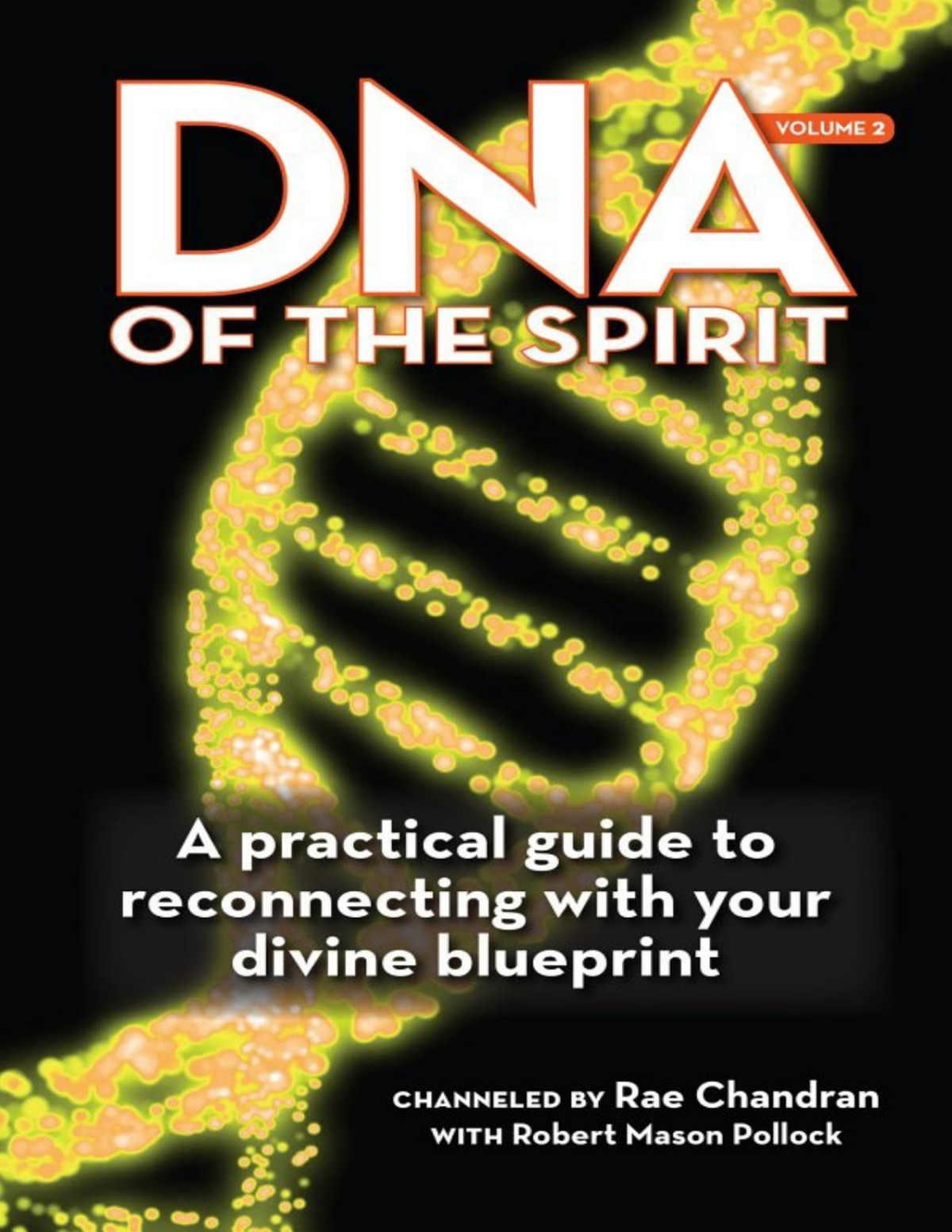 Dna Of The Spirit Vol 2 Rae Chandran