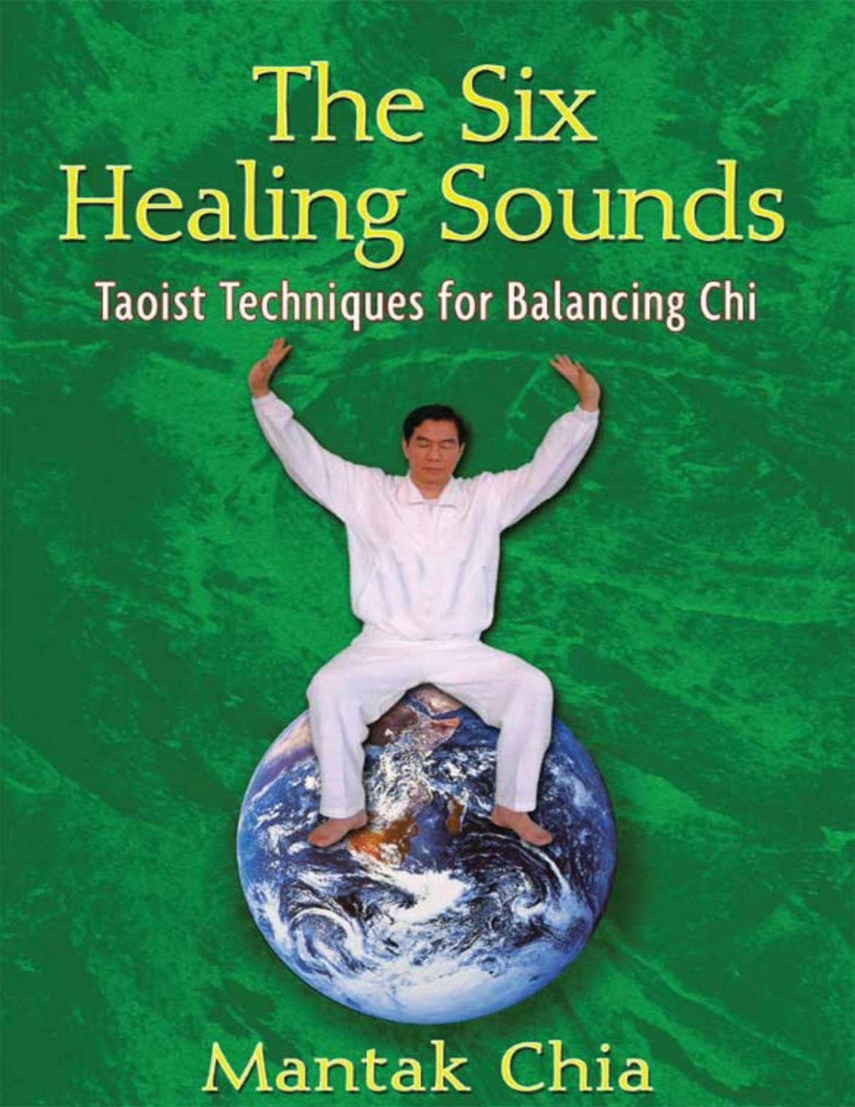 The Six Healing Sounds Mantak Chia