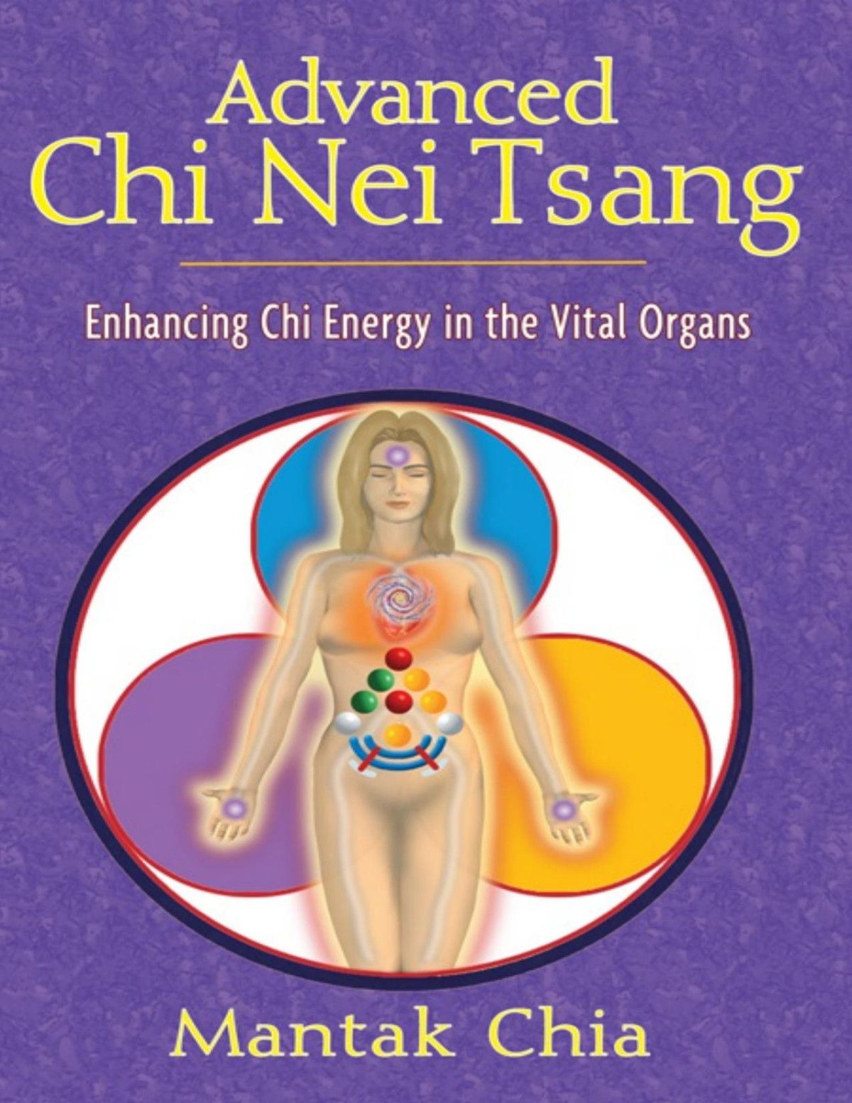 Advanced Chi Nei Tsang Mantak Chia Mantak Chia