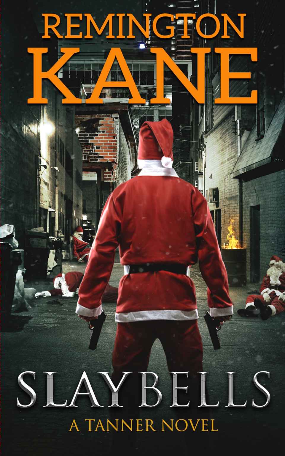 Slay Bells A Tanner Novel Remington Kane