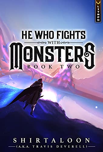 He Who Fights With Monsters Book 02 Shirtaloon