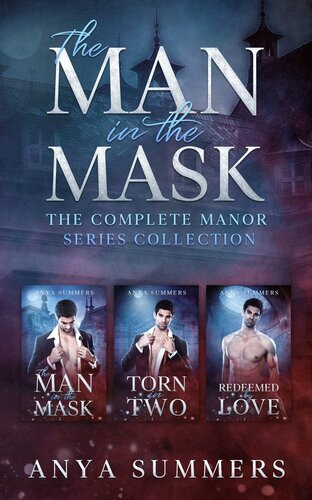 The Man In The Mask The Complete Manor Series The Manor Series 4 1st Edition Anya Summers