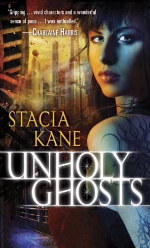 Unholy Ghosts Stacia Kane Kane Stacia