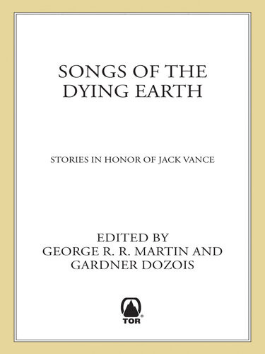 Songs Of The Dying Earth George R R Martin Gardner Dozois