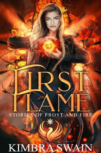 First Flame Stories Of Frost And Fire 1 1st Edition Kimbra Swain