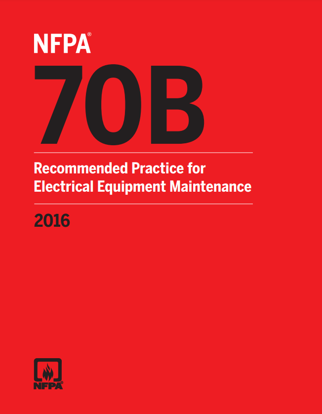 Nfpa 70b Recommended Practice For Electrical Equipment Maintenance 2016 Edition National Fire Protection Association