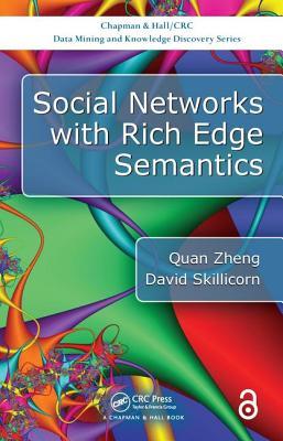 Social Networks With Rich Edge Semantics Quan Zheng David Skillicorn Zheng