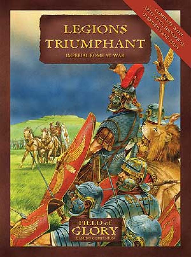 Field Of Glory Legions Triumphantimperial Rome At War 1st Edition Richard Bodley Scott
