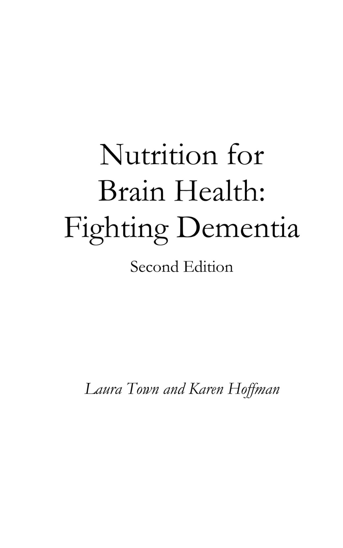 Nutrition For Brain Health Laura Town Karen Hoffman Town Laura Hoffman