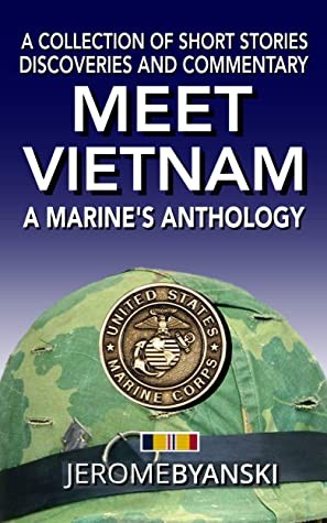 Meet Vietnam A Marines Anthology Jerome Byanski Byanski Jerome