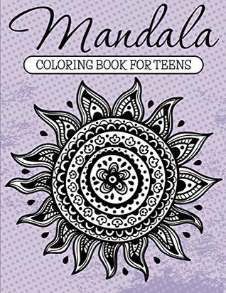 Mandala Coloring Book For Teens Adult Coloring Book Art Book Series Speedy Publishing Publishing