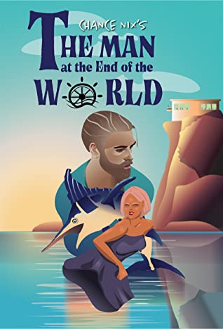 The Man At The End Of The World Chance Nix Nix Chance
