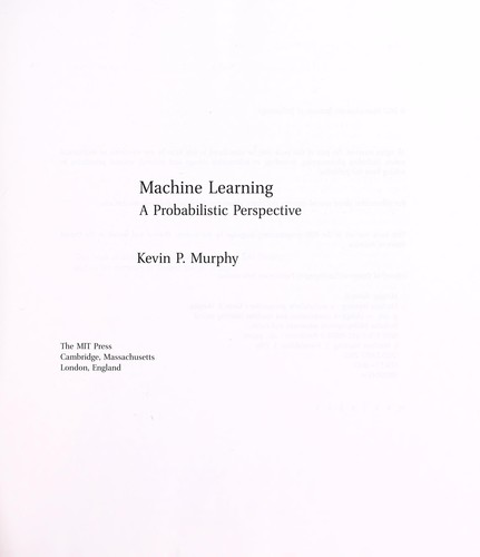 Machine Learning A Probabilistic Perspective Kevin P Murphy Murphy