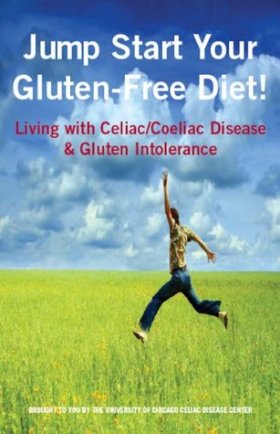 Jump Start Your Glutenfree Diet Living With Celiac Coeliac Disease Gluten Intolerance Stefano Guandalini Kim Koeller Carol Shilson Guandalini