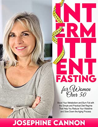 Intermittent Fasting For Women Over 50 1st Edition Josephine Cannon