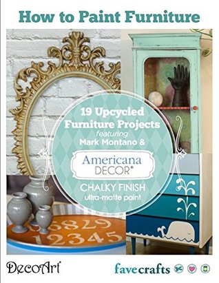 How To Paint Furniture 19 Upcycled Furniture Projects Free Ebook From Decoart Prime Publishing Publishing