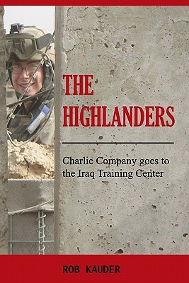 The Highlanders Charlie Company Goes To The Iraq Training Center Rob Kauder Kauder