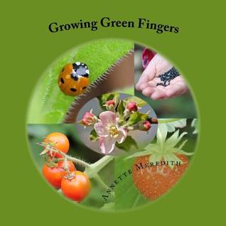 Growing Green Fingers Annette Meredith Meredith Annette