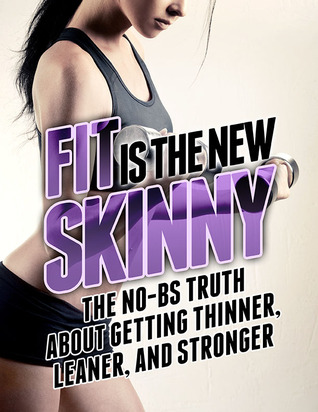 Fit Is The New Skinny The Nobs Truth About Building Muscle Getting Lean And Staying Healthy Michael Matthews Matthews