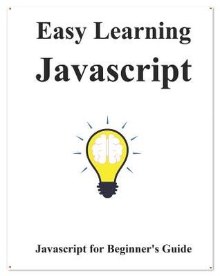 Easy Learning Javascript Javascript For Beginners Guide Yang Hu Hu