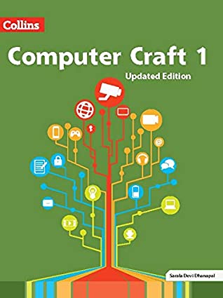 Computer Craft Coursebook 1 Sarala Devi Dhanapal Dhanapal Sarala Devi