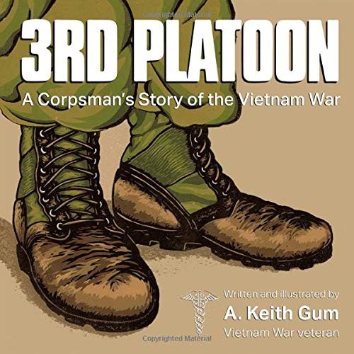 3rd Platoon A Corpsmans Story Of The Vietnam War Arthur Keith Gum
