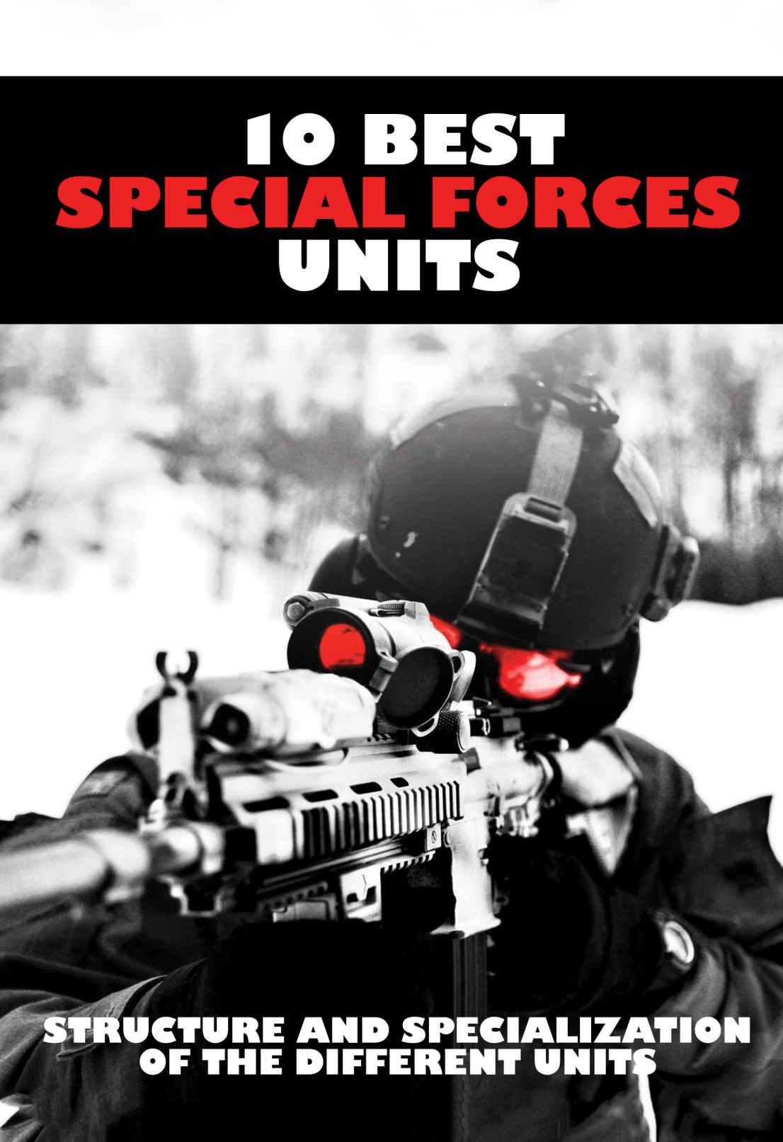 10 Best Special Forces Units Structure And Specialization Of The Different Units Famous Military History Books Bayhonan