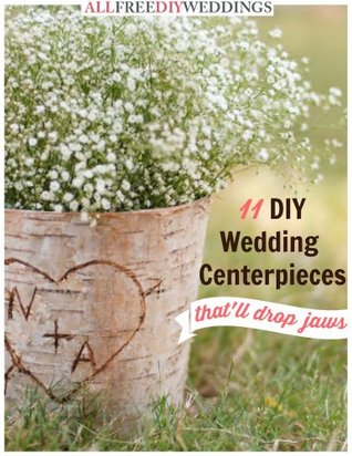 11 Diy Wedding Centerpieces Thatll Drop Jaws Prime Publishing Publishing